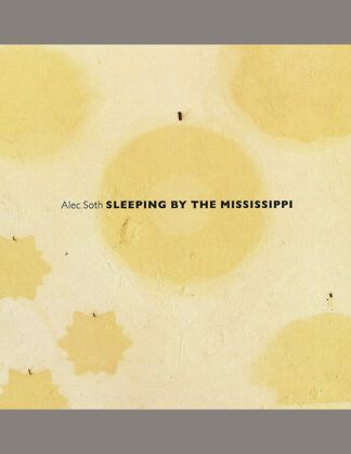 Alec Soth: Sleeping by the Mississippi