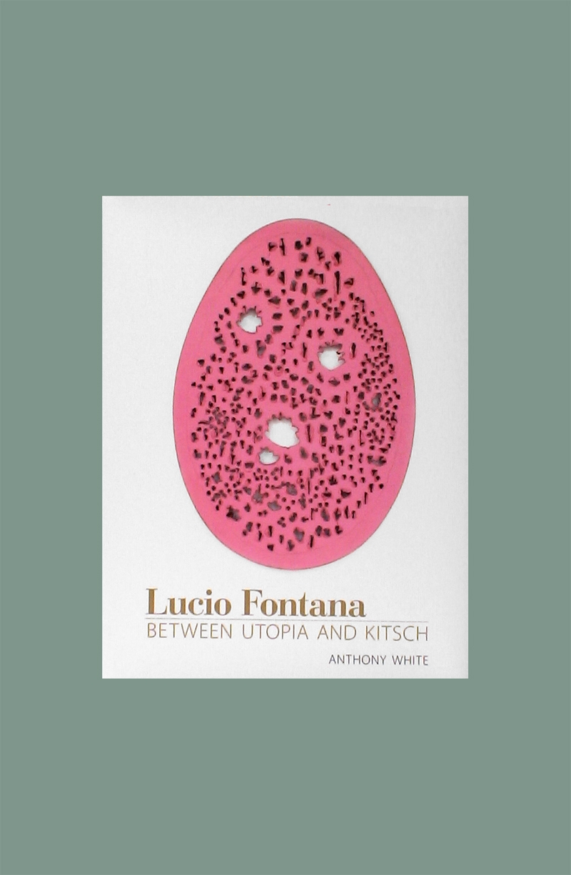 Lucio Fontana Between Utopia and Kitsch COPYRIGHT