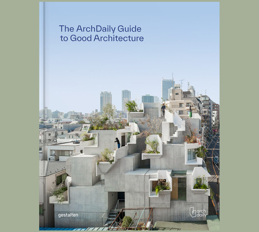 The ArchDaily Guide to Good Architecture – COPYRIGHT Bookshop
