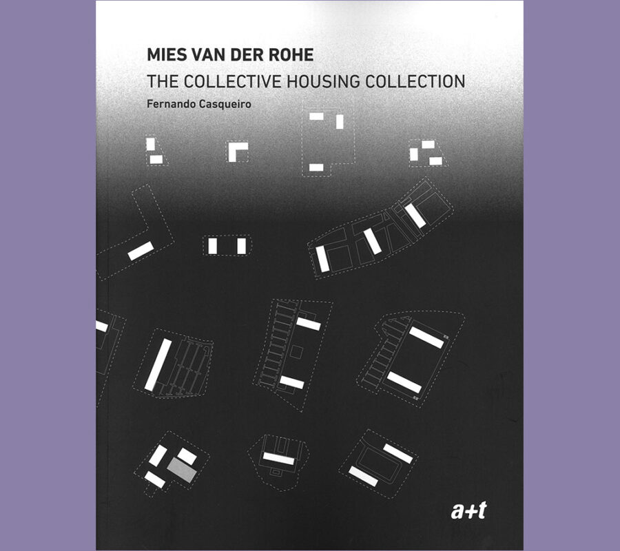Mies van der Rohe: The Collective Housing Collection (a+t)