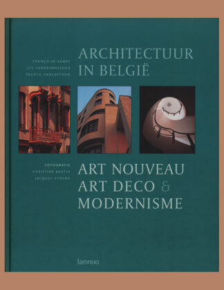 Architectuur in België: Art Nouveau, Art Deco & Modernisme