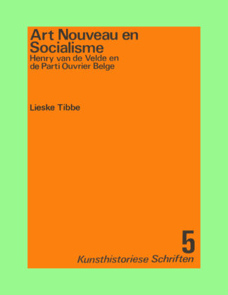 Art nouveau en socialisme: Henry van de Velde en de Parti ouvrier Belge