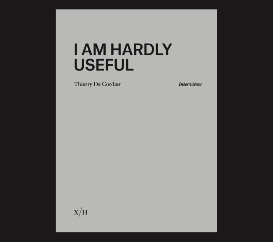 Thierry De Cordier: I Am Hardly Useful - Interviews