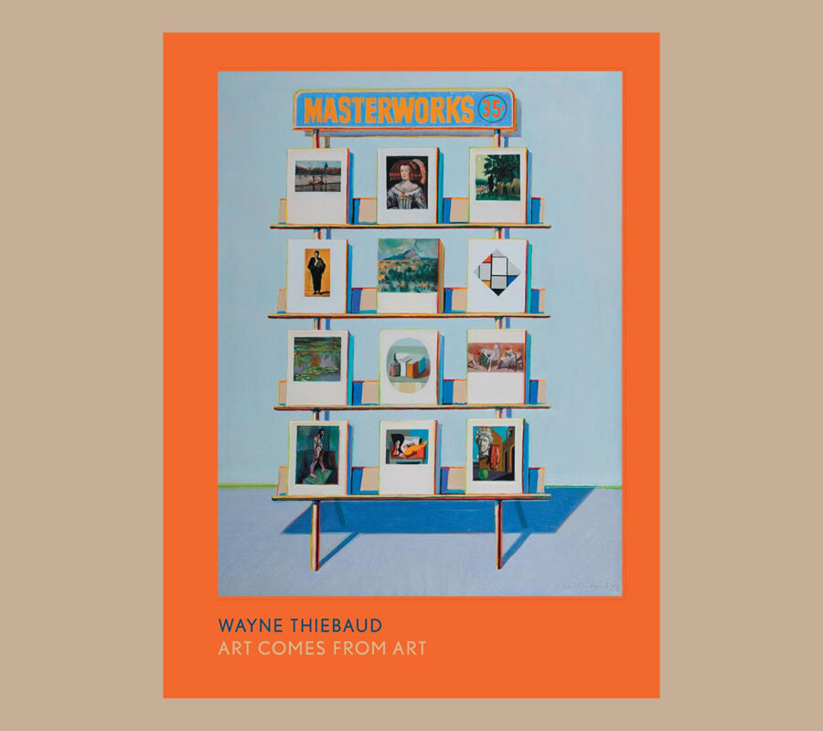 Wayne Thiebaud: Art Comes from Art
