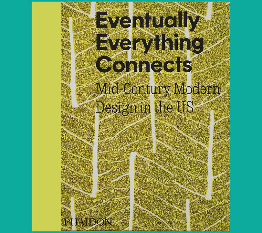 Eventually Everything Connects: Mid-Century Modern Design in the US