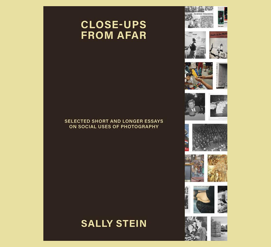 Close-ups from Afar: Selected Short and Longer Essays on Social Uses of Photography