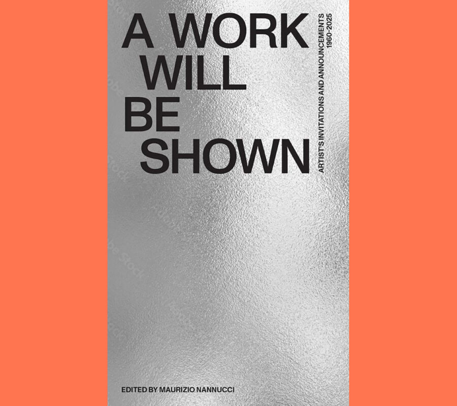 A Work will be Shown: Artist’s Invitations and Announcements 1960-2020