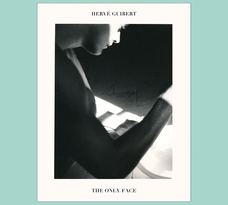 Hervé Guilbert: The Only Face