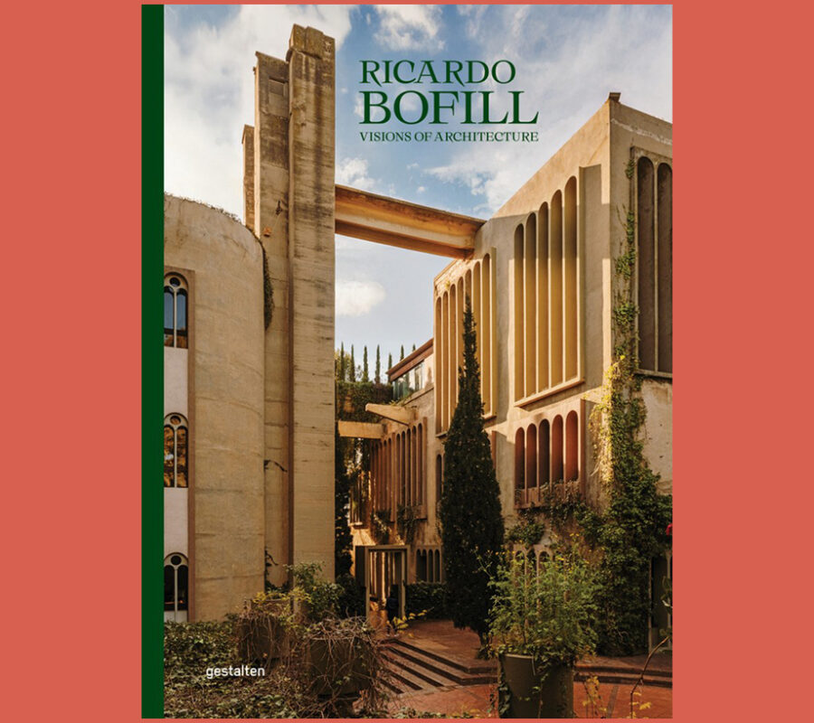 Ricardo Bofill: Visions of Architecture (New Edition)