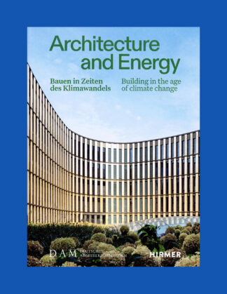 Architecture and Energy: Building in the Age of Climate Change