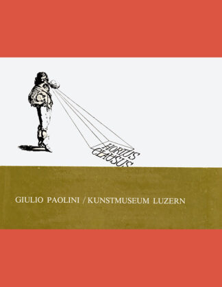 Giulio Paolini: Hortus Clausus / Werke und Schriften 1960-1980  (2 Volumes, Luzern 1981)