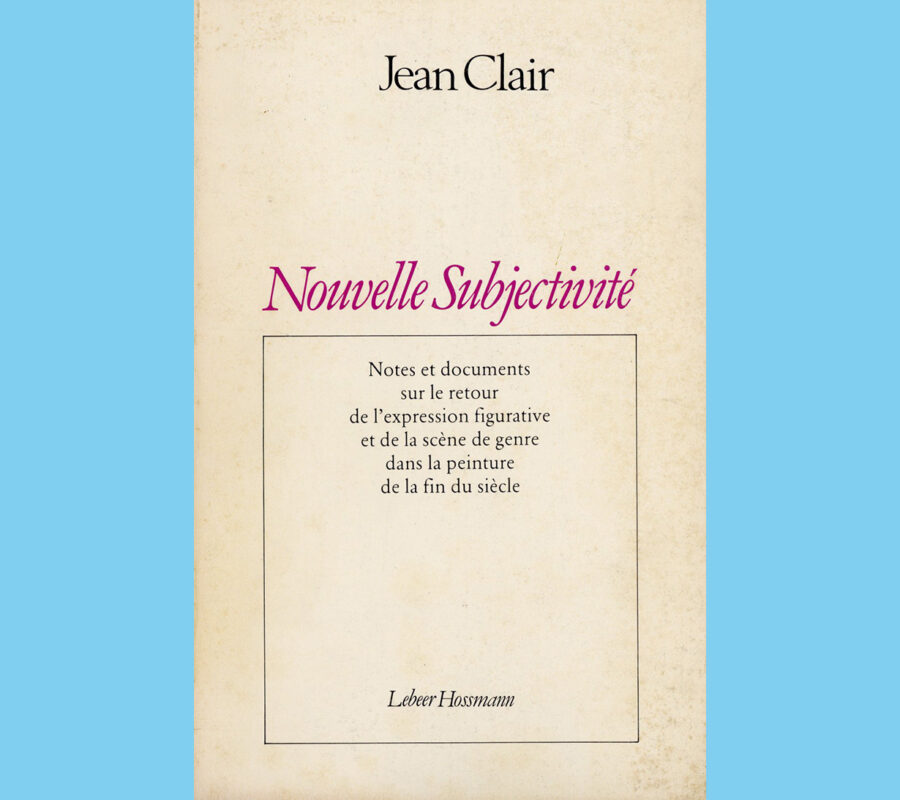 Jean Clair: Nouvelle subjectivité (1979)