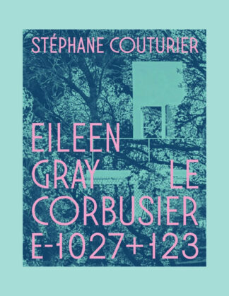 Eileen Gray / Le Corbusier: E-1027 + 123