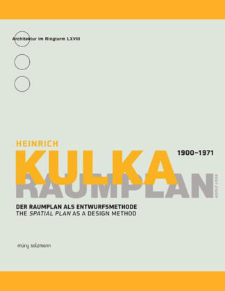 Heinrich Kulka (1900-1971: Raumplan, The Spatial Plan as a Design Method