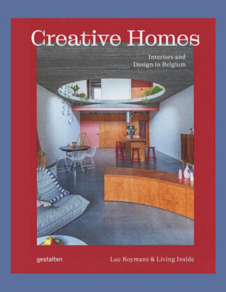 Creative Homes: Interiors and Design in Belgium