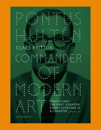 Pontus Hultén: Commander of Modern Art