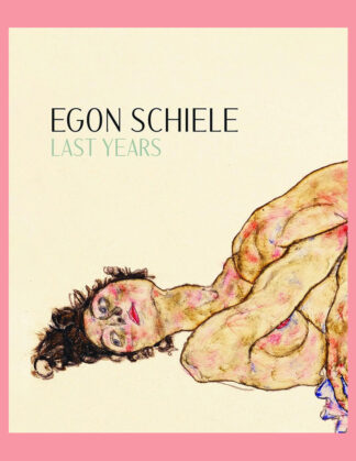 Egon Schiele: Last Years 1914-1918 (Leopold Museum)