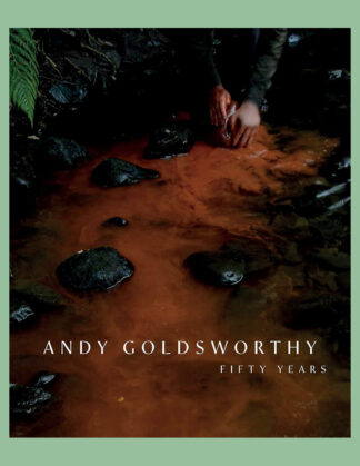 Andy Goldsworthy: Fifty Years