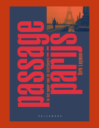 Dirk Leyman: Passage Parijs, in het spoor van de schrijvers