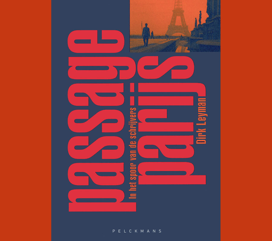 Dirk Leyman: Passage Parijs, in het spoor van de schrijvers