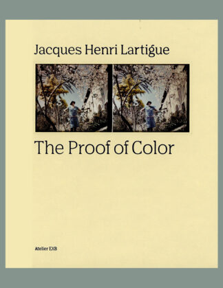Jacques Henri Lartigue: The Proof of Color