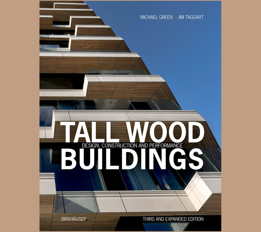 Tall Wood Buildings: Design, Construction and Performance