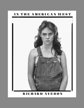 Richard Avedon: In the American West (40th Anniversary Edition)
