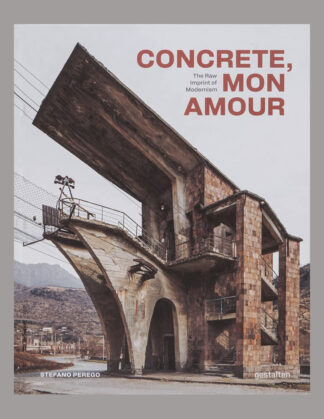 Concrete, mon amour: The Raw Imprint of Modernism