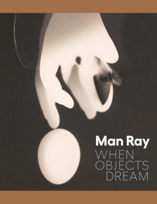 Man Ray: When Objects Dream (The Met)