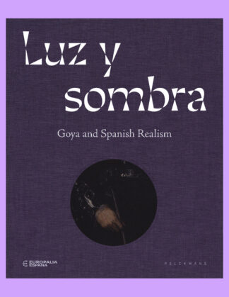 Luz y sombra: Goya and Spanish Realism (Europalia)