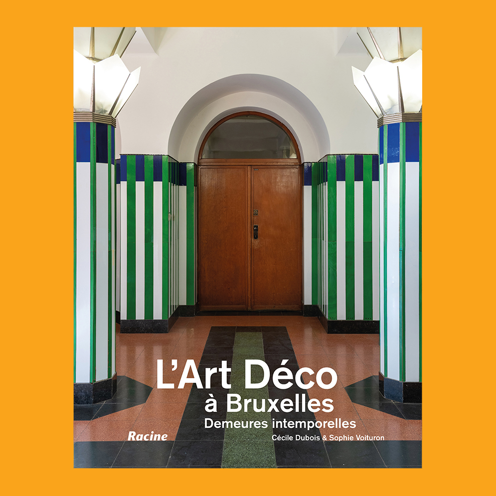 L'Art Déco à Bruxelles: Demeures intemporelles