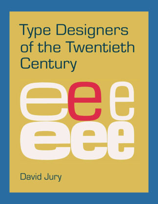 Type Designers of the Twentieth Century