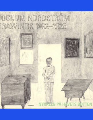 Jockum Nordström: Drawings 1992-2025