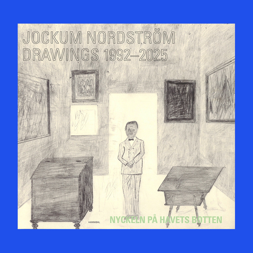 Jockum Nordström: Drawings 1992-2025