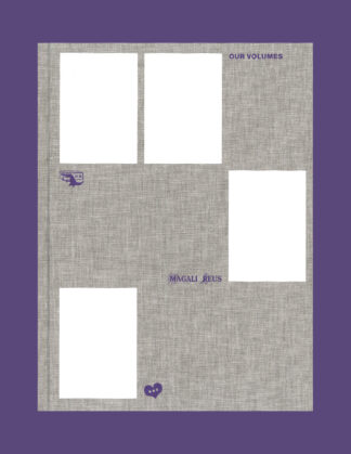 Magali Reus: Our Volumes