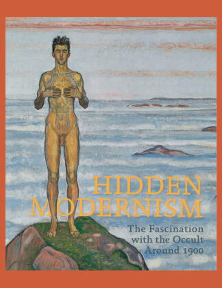 Hidden Modernism: Fascination with the Occult Around 1900 (Leopold Museum)
