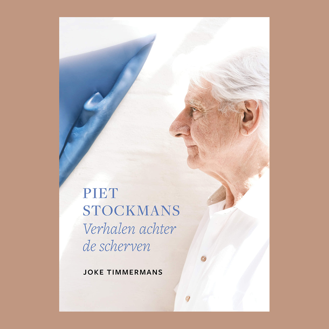 Piet Stockmans: Verhalen achter de scherven