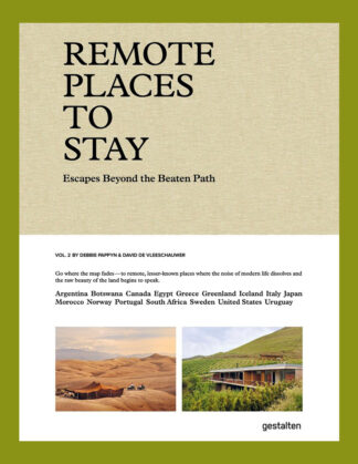 Remote Places to Stay Vol. 2: Escapes Beyond the Beaten Path