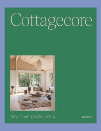 Cottagecore: New Countryside Living