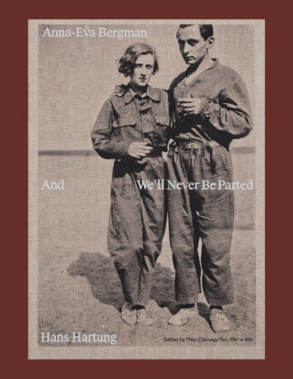 Anna-Eva Bergman and Hans Hartung: And We'll Never Be Parted