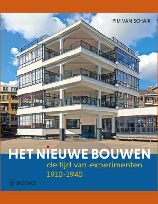 Het nieuwe bouwen | De tijd van experimenten (1910-1940)