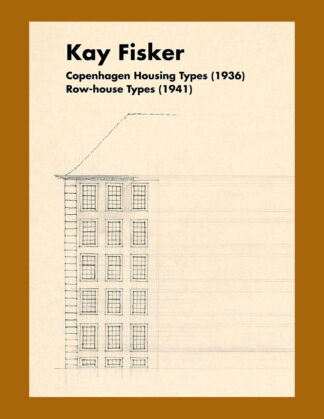 Kay Fisker: Copenhagen Housing Types (1936) - Row-house Types (1941)