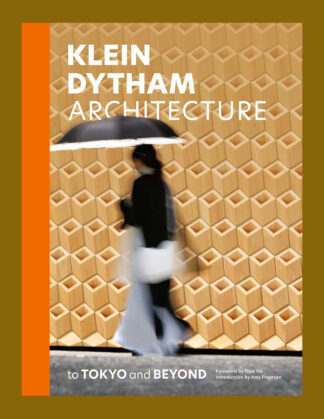 Klein Dytham Architecture: To Tokyo and Beyond