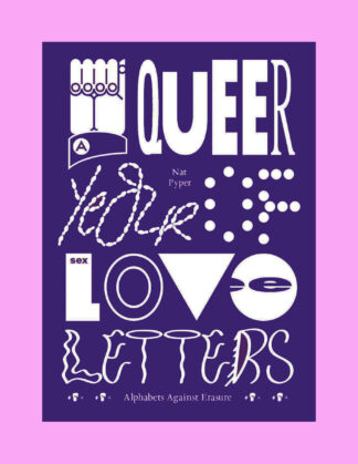 A Queer Year of Love Letters. Alphabets Against Erasure