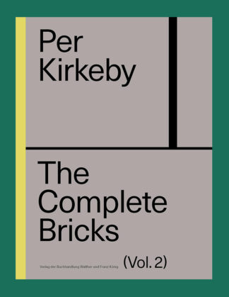Per Kirkeby: The Complete Bricks, The Unrealized Projects (Vol. 2)