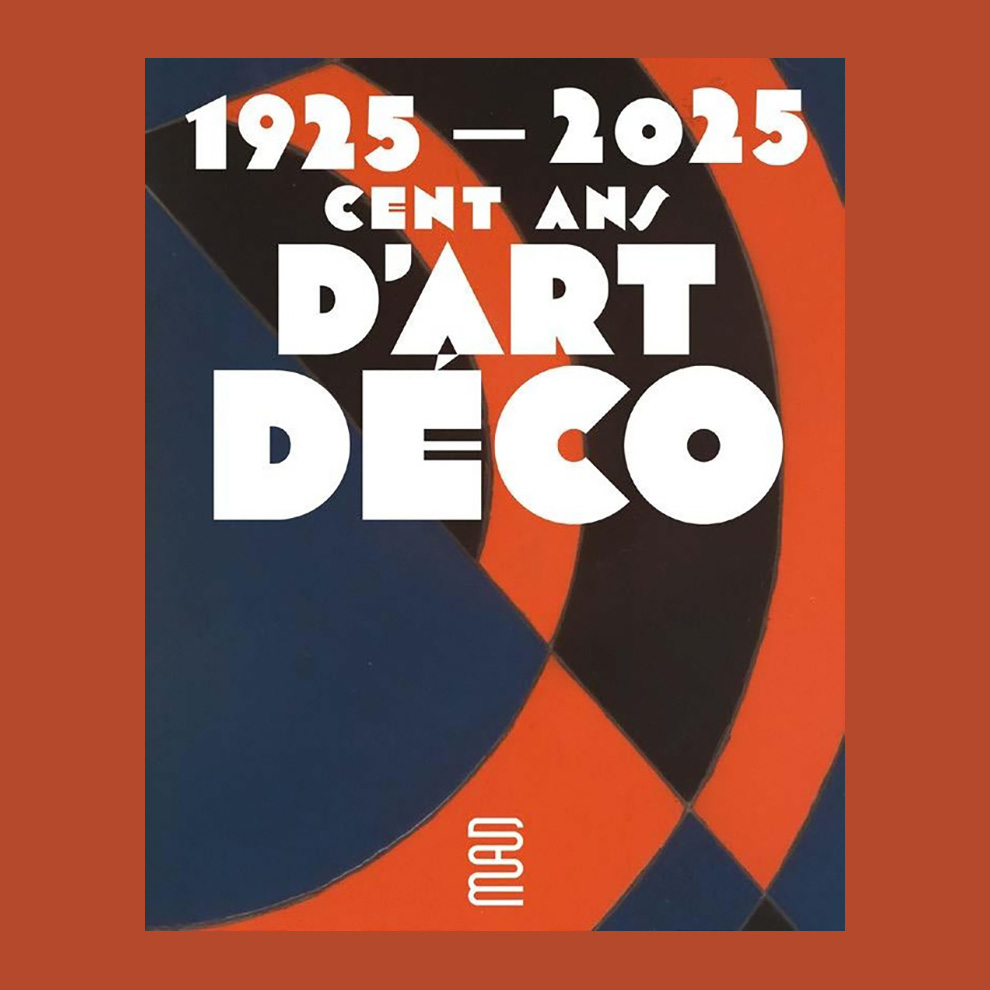 1925-2025: Cent ans d'Art déco (Musée des Arts Décoratifs, Paris