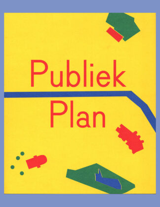 Publiek Plan: Op de grens tussen kunst, architectuur en stedenbouw
