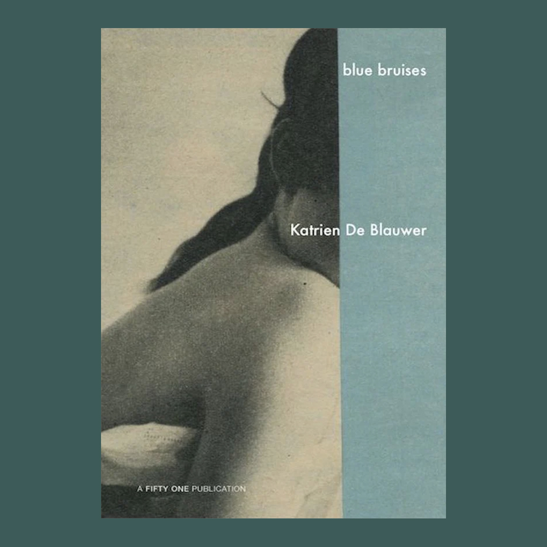 Katrien De Blauwer: Blue Bruises