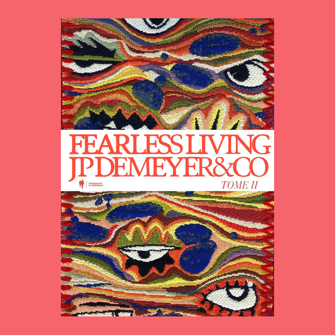 JP Demeyer & Co: Fearless Living (Tome II)