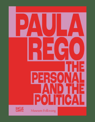 Paula Rego: The Personal and the Political